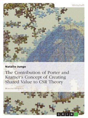 cover image of The Contribution of Porter and Kramer's Concept of Creating Shared Value to CSR Theory